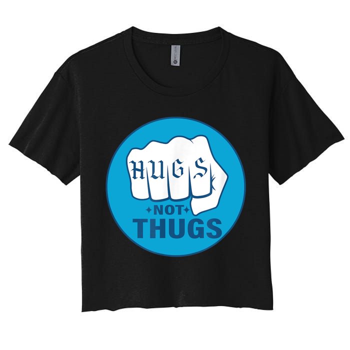 HUGS NOT THUGS Women's Crop Top Tee