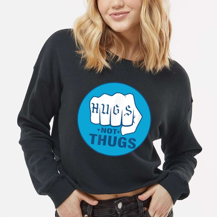 HUGS NOT THUGS Cropped Pullover Crew