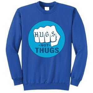 HUGS NOT THUGS Sweatshirt