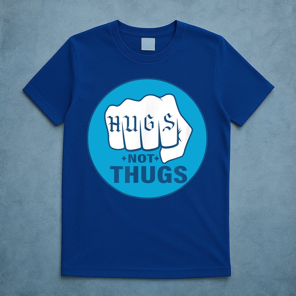 HUGS NOT THUGS T-Shirt