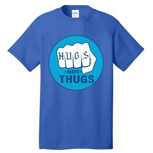 HUGS NOT THUGS Tall T-Shirt