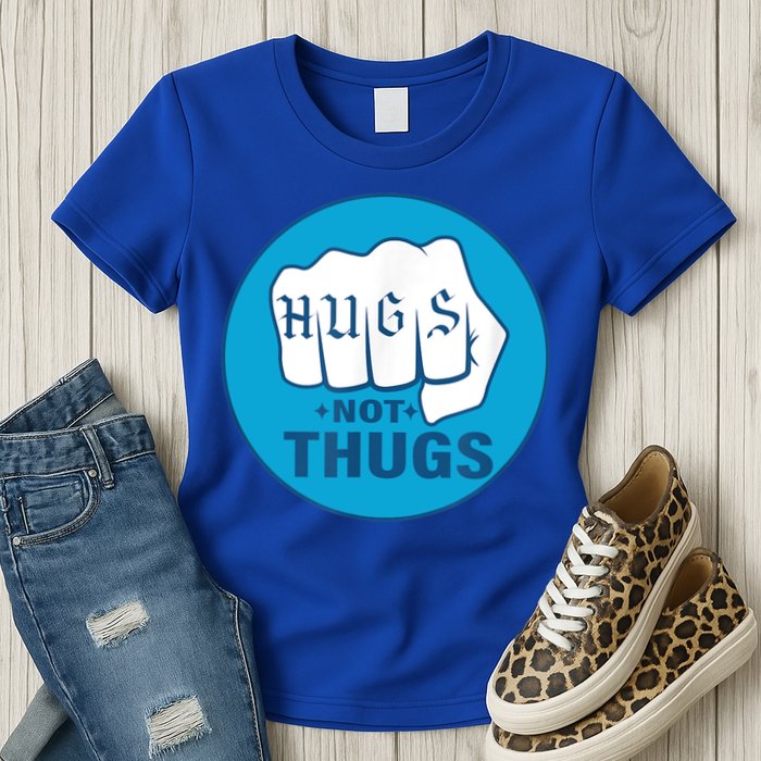 HUGS NOT THUGS Womens T-Shirt