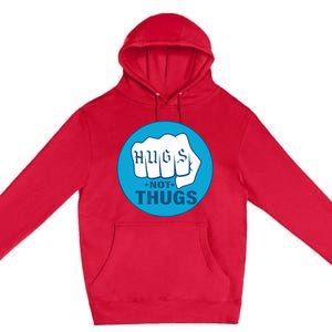 HUGS NOT THUGS Premium Pullover Hoodie