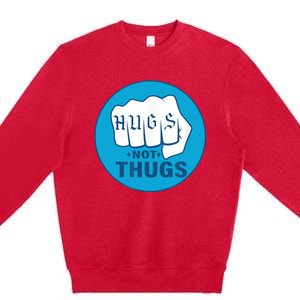 HUGS NOT THUGS Premium Crewneck Sweatshirt