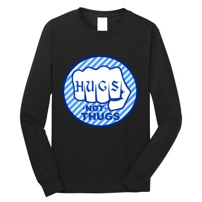 HUGS NOT THUGS Long Sleeve Shirt