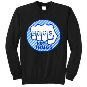 HUGS NOT THUGS Sweatshirt