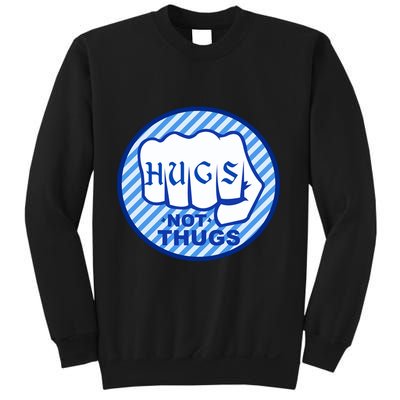 HUGS NOT THUGS Sweatshirt