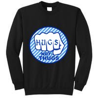 HUGS NOT THUGS Sweatshirt