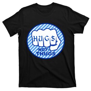 HUGS NOT THUGS T-Shirt