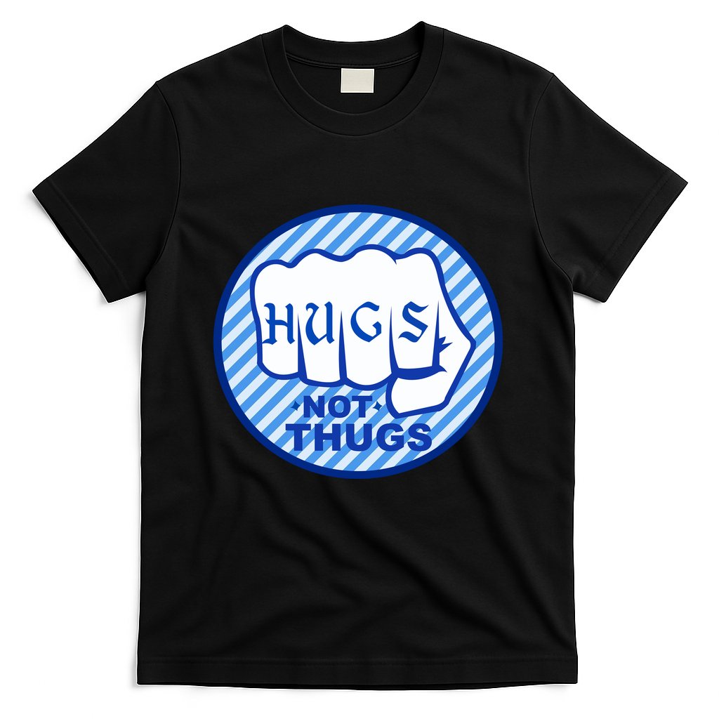 HUGS NOT THUGS T-Shirt