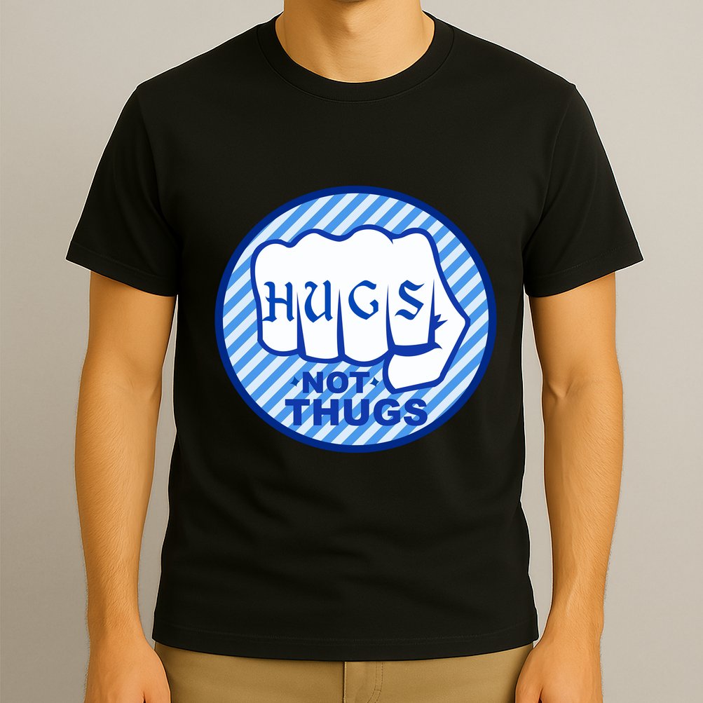 HUGS NOT THUGS T-Shirt