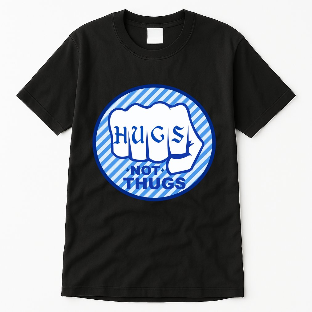 HUGS NOT THUGS Tall T-Shirt