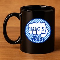 HUGS NOT THUGS 11oz C Handle Ceramic Mug