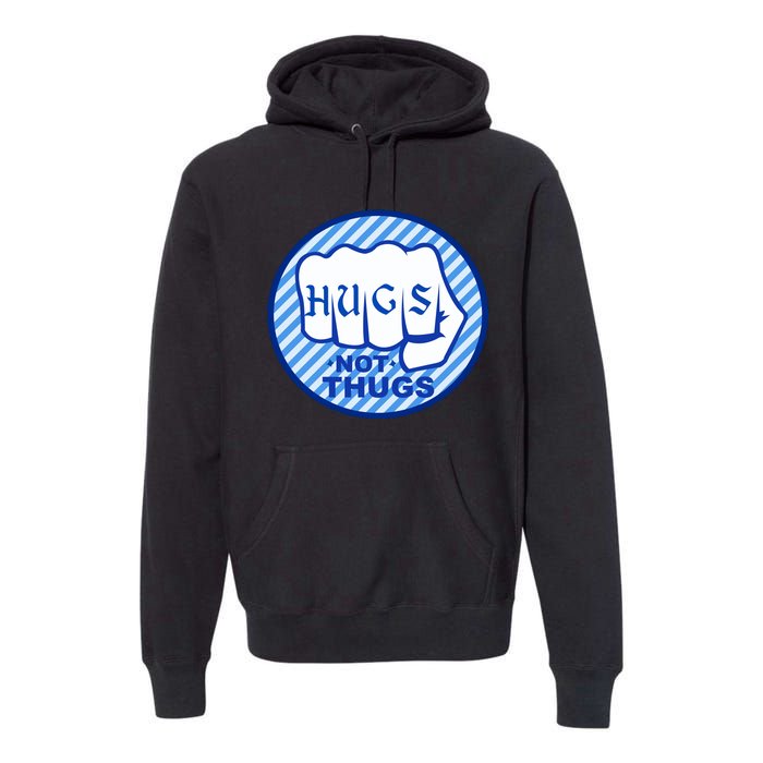 HUGS NOT THUGS Premium Hoodie