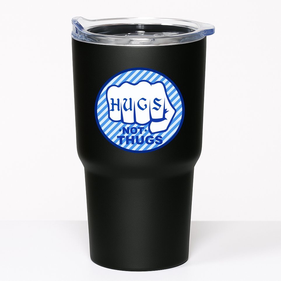 HUGS NOT THUGS Tumbler