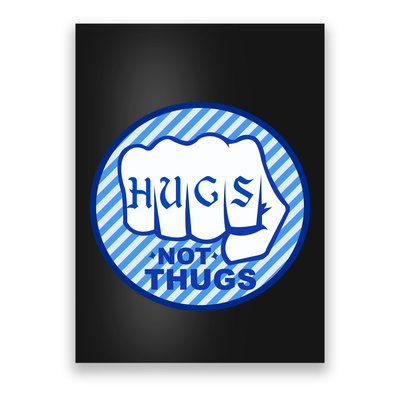 HUGS NOT THUGS Poster