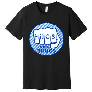 HUGS NOT THUGS Premium T-Shirt