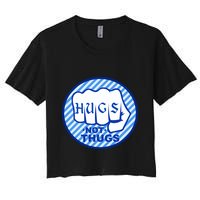HUGS NOT THUGS Women's Crop Top Tee