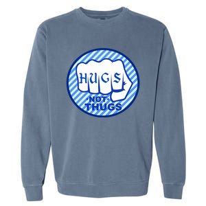 HUGS NOT THUGS Garment-Dyed Sweatshirt