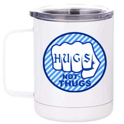 HUGS NOT THUGS 12 oz Stainless Steel Tumbler Cup