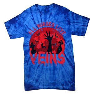 Halloween Nurse Vampire Zombie All Nurses Love Veins Cute Gift Tie-Dye T-Shirt