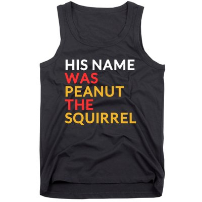 His Name Was Peanut The Squirrel Justice For Peanut 2024 Tank Top