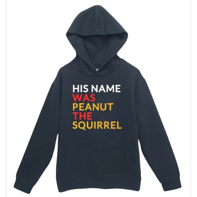 His Name Was Peanut The Squirrel Justice For Peanut 2024 Urban Pullover Hoodie