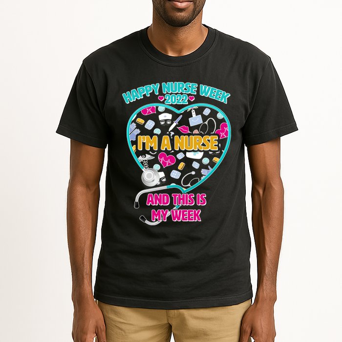 Happy Nurse Week I'm A Nurse And This Is My Week Tall T-Shirt