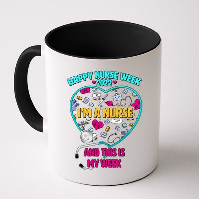Happy Nurse Week I'm A Nurse And This Is My Week Mug