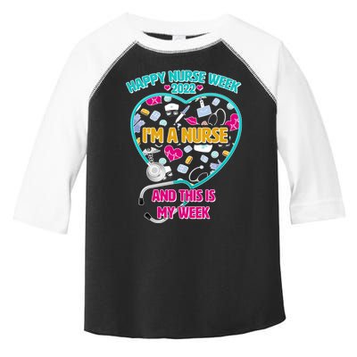Happy Nurse Week I'm A Nurse And This Is My Week Toddler Fine Jersey T-Shirt