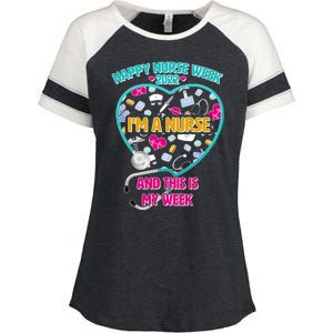 Happy Nurse Week I'm A Nurse And This Is My Week Enza Ladies Jersey Colorblock Tee