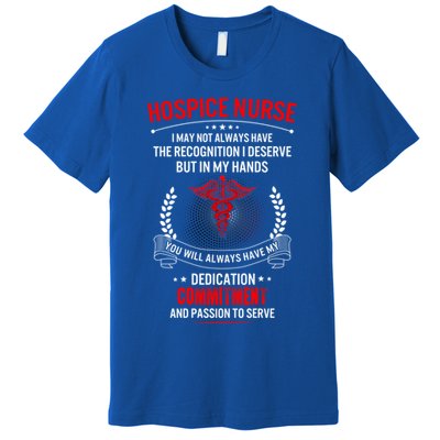 Hospice Nurse Week My Hands Have Passion Cute Gift Premium T-Shirt