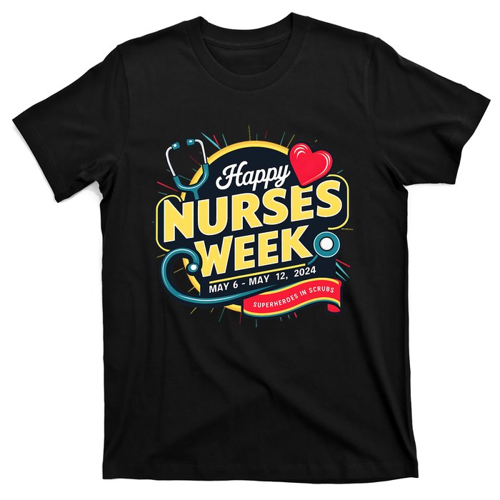 Happy Nurses Week And Day 2024 Superheroes In Scrubs B T-Shirt