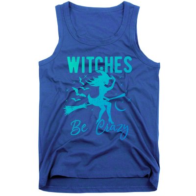 Halloween Night Witches Be Crazy Funny Party Costume Witch Gift Tank Top