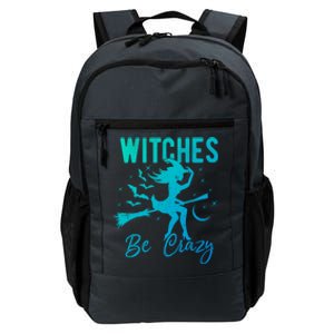 Halloween Night Witches Be Crazy Funny Party Costume Witch Gift Daily Commute Backpack