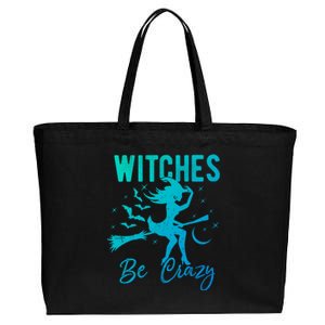 Halloween Night Witches Be Crazy Funny Party Costume Witch Gift Cotton Canvas Jumbo Tote