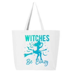 Halloween Night Witches Be Crazy Funny Party Costume Witch Gift 25L Jumbo Tote