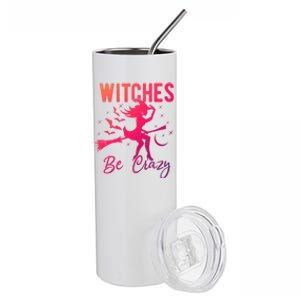 Halloween Night Witches Be Crazy Funny Party Costume Witch Gift Stainless Steel Tumbler