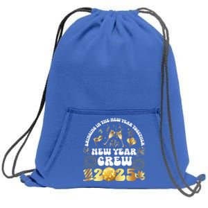 Happy New Year 2025 New Years Eve Party Family Matching 2025 Gift Sweatshirt Cinch Pack Bag