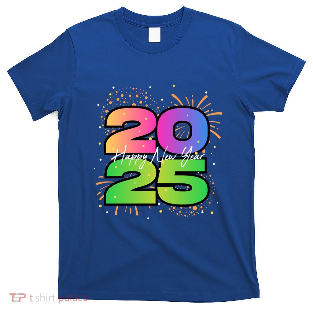 Happy New Year 2025 New Years Party Firework 2025 Loading Cool Gift T-Shirt