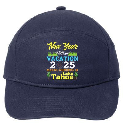 Happy New Year Days Vacation 2025 Making Memories In Tahoe 7-Panel Snapback Hat