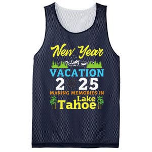 Happy New Year Days Vacation 2025 Making Memories In Tahoe Mesh Reversible Basketball Jersey Tank