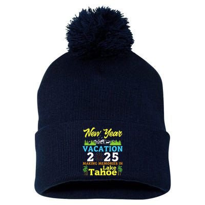 Happy New Year Days Vacation 2025 Making Memories In Tahoe Pom Pom 12in Knit Beanie