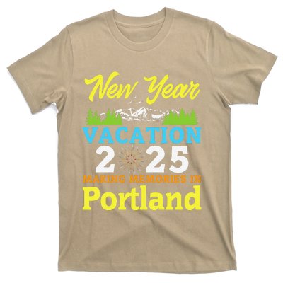 Happy New Year Vacation 2025 Making Memories In Portland T-Shirt