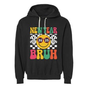 Happy New Year Bruh 2025 Garment-Dyed Fleece Hoodie