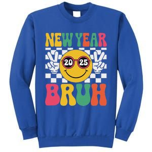 Happy New Year Bruh 2025 Sweatshirt