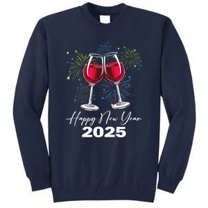 Happy New Year 2025 Wine Glass Fireworks New Years Eve Party Gift Tall Sweatshirt