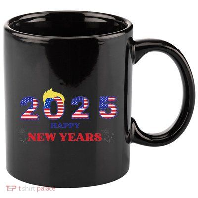 Happy New Years 2025 Trump Make New Years Great 11oz C Handle Ceramic Mug