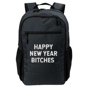 Happy New Years Bitches Gift Daily Commute Backpack