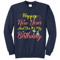 Happy New Year And Yes Its My Birthday Sweatshirt